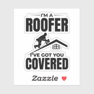 Adesivo Roofer - Eu tenho você coberto de Design de telhad