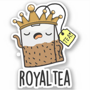 Adesivo Royal tea Funny Tea Pun