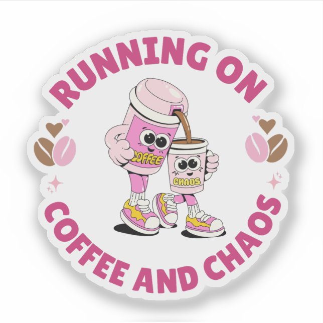 Adesivo Running on Coffee and Chaos Sticker (Frente)