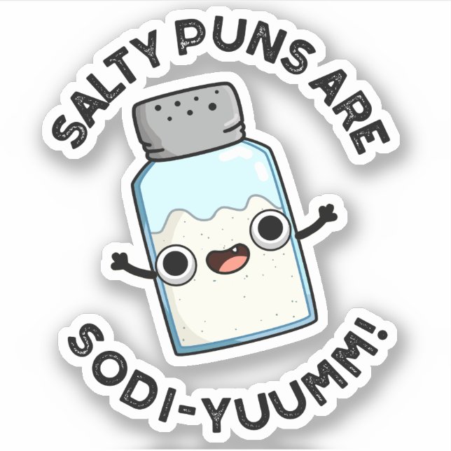Adesivo Salty Puns É Engraçado Sodi-yummm Sodium Pun (Frente)