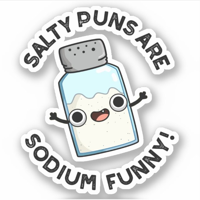 Adesivo Salty Puns É Química Engraçada De Sódio Sal Pun (Frente)