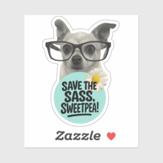 Adesivo Salve a Sass, Sweetpea! - Engraçado Professor Stic