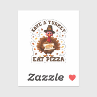 Adesivo Save a Turkey Eat Pizza – Funny Thanksgiving Pizza