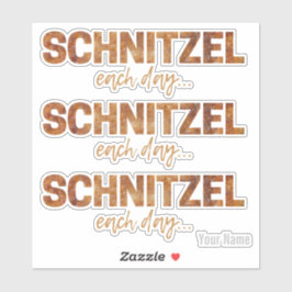 Adesivo Schnitzel Todos Os Dias Design de Escala Engraçado