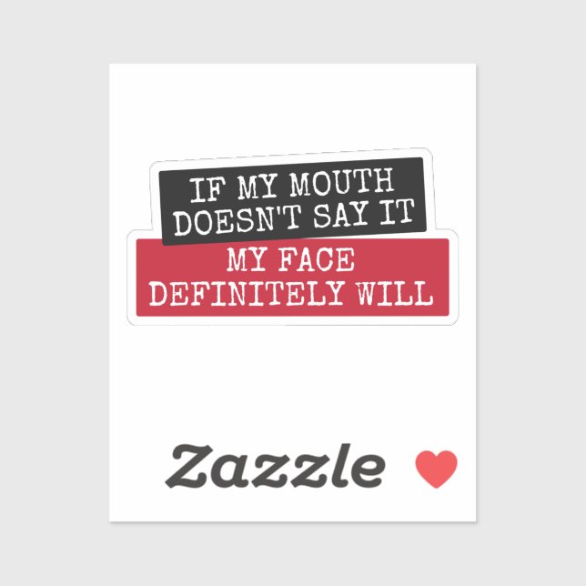 Adesivo Se a minha boca não disser que a minha cara defini (Folha)