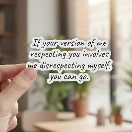 Adesivo Se O Seu Respeito Exige O Meu Desrespeito