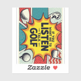 Adesivo Se Querem Que Eu Escute, Fale Com Golfe.