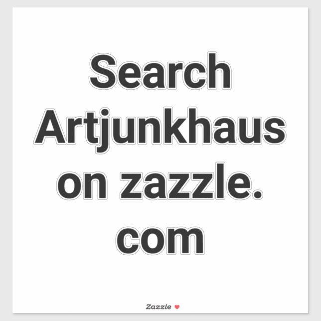 Adesivo Search Artjunkhaus on Zazzle Hankamer Artjunkhaus (Folha)