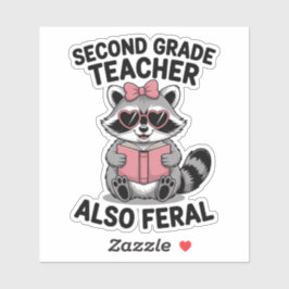 Adesivo Second Grade Teacher Also Feral Cute Animal Funny
