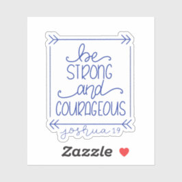 Adesivo Seja forte e corajoso