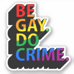 ADESIVO SEJA GAY DO CRIME