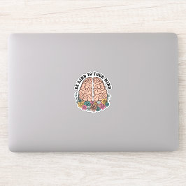 Adesivo Seja gentil com sua mente