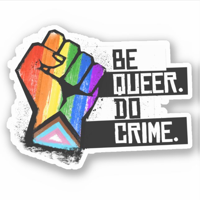 Adesivo Seja Queer Faça Crime (Frente)