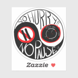 Adesivo Sem pressa, sem pausa