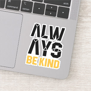 Adesivo Sempre Seja gentil