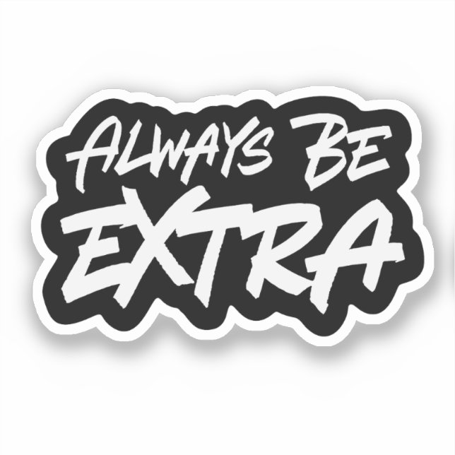 Adesivo Sempre Ser Extra (Frente)