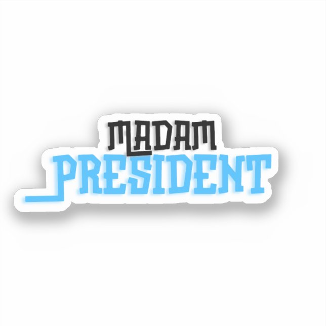 Adesivo Senhora Presidente (Frente)