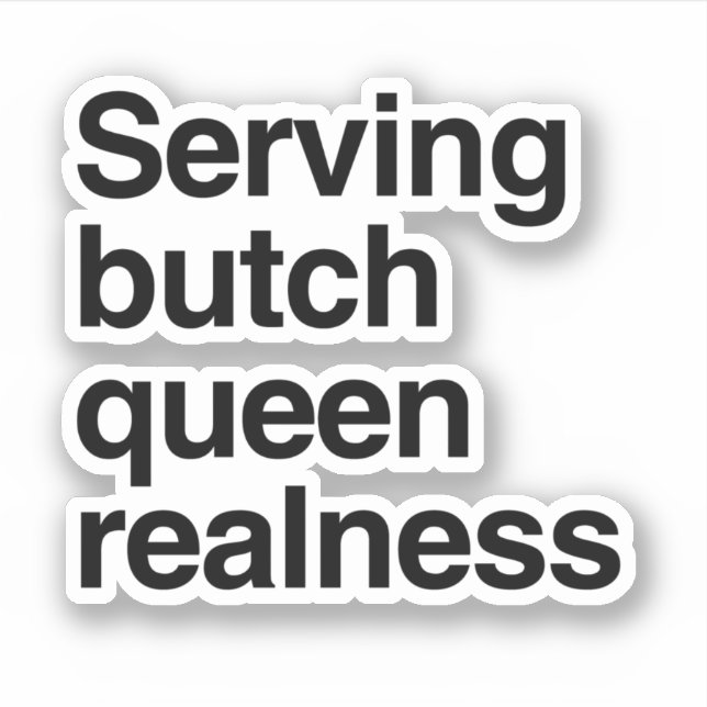 Adesivo Servindo realness de rainha hétero (Frente)