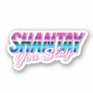 Adesivo Shantatay Você Fica