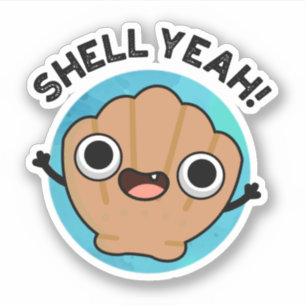 Adesivo Shell Sim Funny Seashell Pun