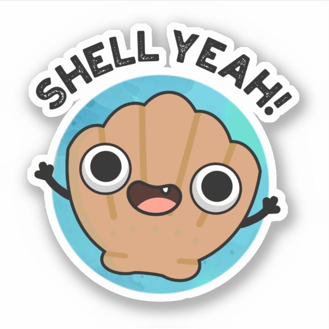 Adesivo Shell Sim Funny Seashell Pun (Frente)