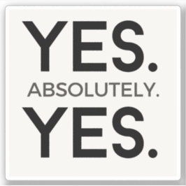 Adesivo Sim Sim Sim | Afirmação Branca Simples em Negrito