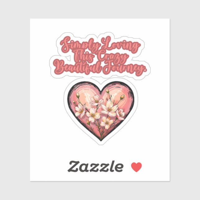 Adesivo Simply Loving This Crazy Beautiful Journey Mom (Folha)