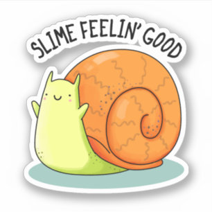 Adesivo Slimin Feelin Good Funny Snail Pun