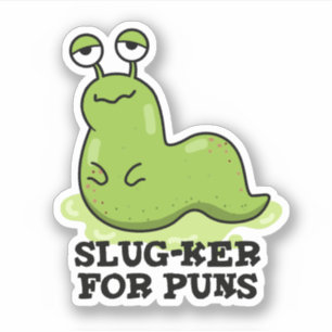 Adesivo Slug Para Puns, Pun Pun Pun Pun
