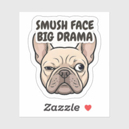 Adesivo Smush Face Big Drama Frenchie Sticker