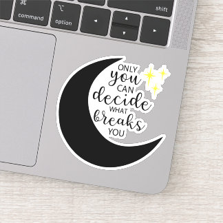 Adesivo Só você pode decidir que quebras