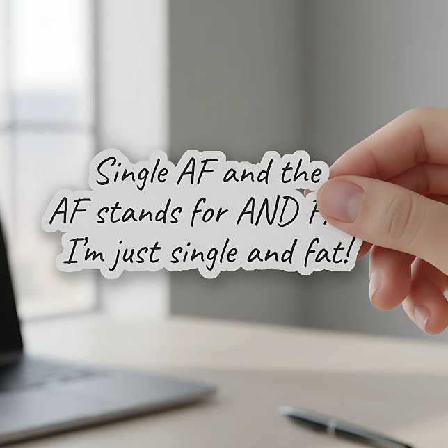 Adesivo Solteiro AF (E Gordura) Engraçado (Criador carregado)