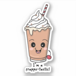 Adesivo Sou Frappe-tastic | Frappe com creme chicote