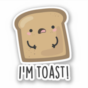 Adesivo Sou Toast Funny Bread Pun