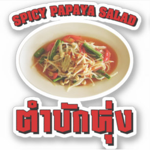 Adesivo Spicy Papaya Salad [Tam Mak Hung] Dialeto Isaan