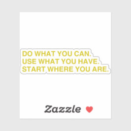 Adesivo Start Where You Are