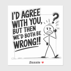 Adesivo Stick Figure Logic: Concordo em estar errado?