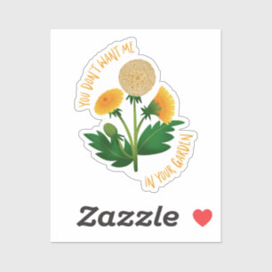 Adesivo Sticker You Don't Want Me In Your Garden