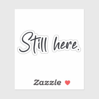 Adesivo Still here