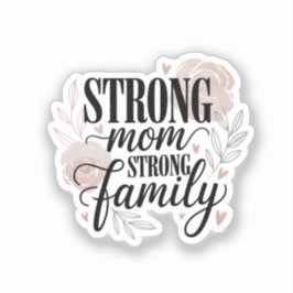 Adesivo Strong Mom Strong Family Floral Quote Art