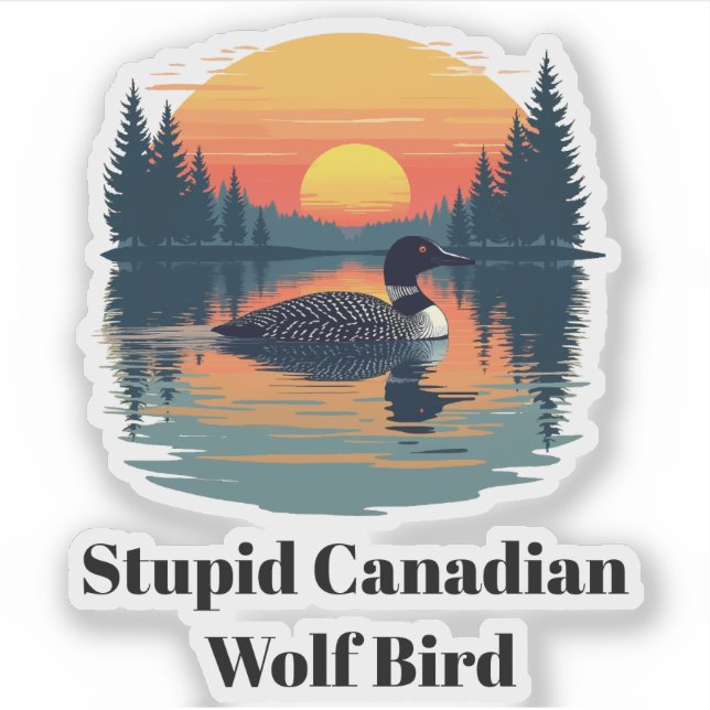 Adesivo Stupid Canadian Wolf Bird heated rivalry loon (Frente)