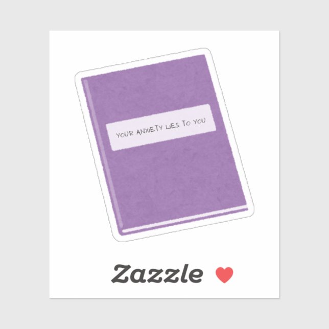 Adesivo Sua ansiedade mente para você (Folha)