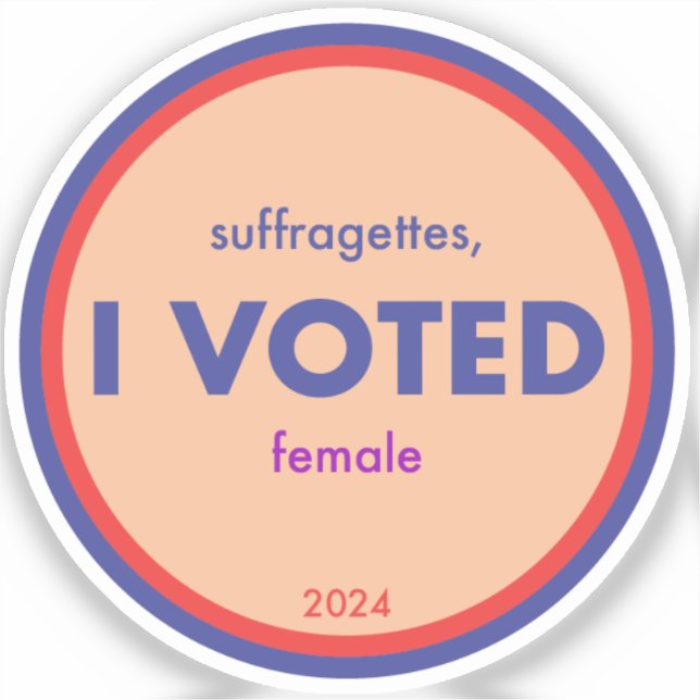 Adesivo Suffragettes Eu Votei Solteiro Sticker (Frente)