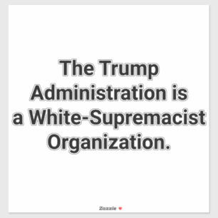 Adesivo Supremacista Branco Trump Hankamer Artjunkhaus Paz