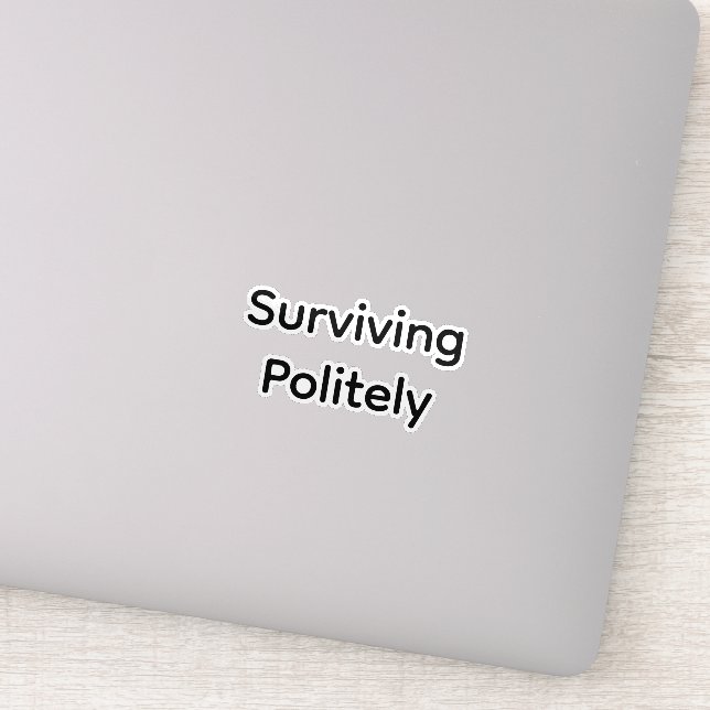Adesivo Surviving politely (Detalhe)