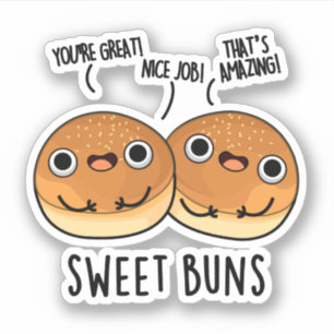 Adesivo Sweet Buns Funny Baking Pun