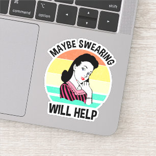 Adesivo Talvez Jurar Ajude A Dizer Sarcástico Engraçado