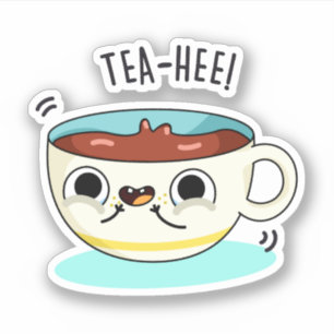 Adesivo Tea Hee Funny Tea Cup Pun