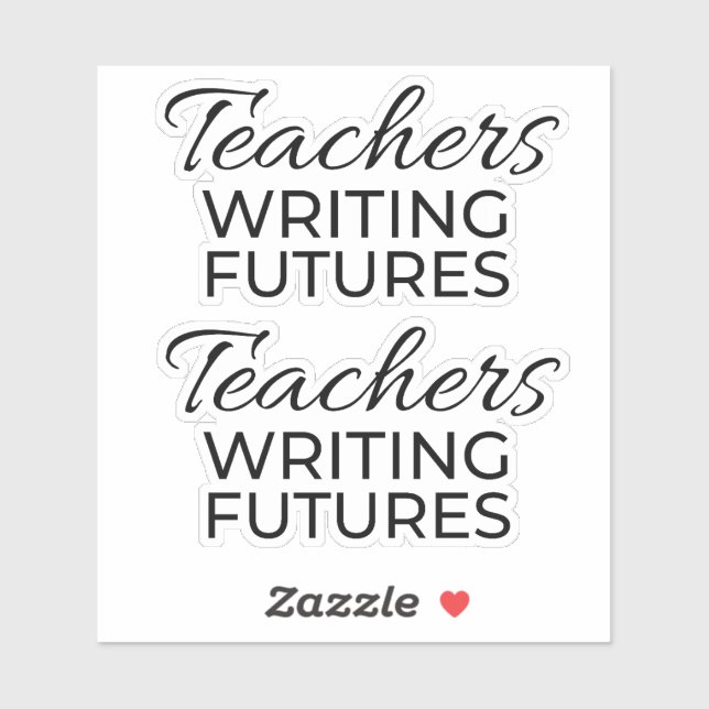 Adesivo Teachers Writing Futures Black White Motivational  (Folha)