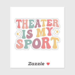 Adesivo Teatro É Meu Esporte